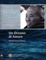 Un oceano di amore di Ciampa Gyatso (Geshe) edito da Chiara Luce Edizioni