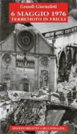 6 maggio 1976. Terremoto in Friuli edito da Biblioteca dell'Immagine