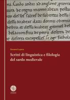 Scritti di linguistica e filologia del sardo medievale di Giovanni Lupinu edito da Universitas Studiorum