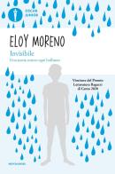 Invisibile. Una storia contro ogni bullismo di Eloy Moreno edito da Mondadori