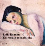 L' esercizio della pittura di Lalla Romano edito da Einaudi