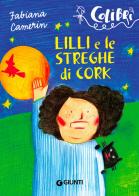 Lilli e le streghe di Cork di Fabiana Camerin edito da Giunti Junior