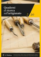 Quaderni di ricerca sull'artigianato (2020) vol.2 edito da Il Mulino