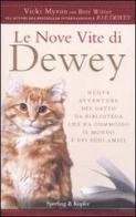 Le nove vite di Dewey di Vicki Myron, Bret Witter edito da Sperling & Kupfer