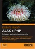 AJAX e PHP. Sviluppare applicazioni web dinamiche edito da Hoepli