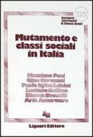 Mutamento e classi sociali in Italia di Massimo Paci edito da Liguori