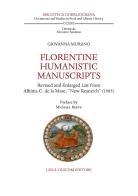 Florentine humanistic manuscripts. Revised and enlarged list from Albinia C. de la Mare, «New Research» (1985) di Giovanna Murano edito da Olschki