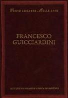 Francesco Guicciardini di Giuseppe Pontiggia edito da Ist. Poligrafico dello Stato