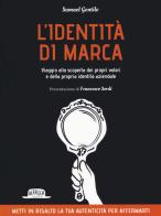 L' identità di marca. Viaggio alla scoperta dei propri valori e della propria identità aziendale di Samuel Gentile edito da Flaccovio Dario