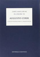 Liber amicorum in onore di Augusto Cerri. Costituzionalismo e democrazia edito da Editoriale Scientifica