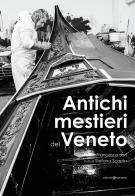Antichi mestieri del Veneto di Francesco Jori edito da Editoriale Programma