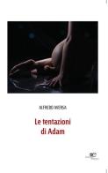 Le tentazioni di Adam di Alfredo Aversa edito da Europa Edizioni