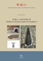 Nora. I sistemi di approvvigionamento idrico. Nuova ediz. di Stefano Cespa edito da Quasar