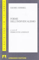 Forme dell'individualismo di Georg Simmel edito da Armando Editore