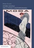 Storia sociale della moda contemporanea di Daniela Calanca edito da Bononia University Press