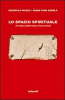 Lo spazio spirituale. I riti della morte nell'Italia antica di Federica Russo, Fabio I. Pigola edito da Solfanelli