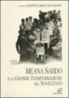 Meana Sardo e la grande trasformazione del Novecento di Bartolomeo Muggianu edito da AM&D
