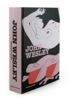 John Wesley. Ediz. italiana e inglese di Germano Celant edito da Progetto Prada Arte