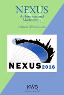 Nexus. Architecture and mathematics (2016) vol.9 edito da Kim Williams Books