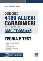 Concorso 4189 allievi Carabinieri (G.U. 12 luglio 2022, n. 55). Prova scritta. Teoria e Test. Con software di simulazione edito da Maggioli Editore