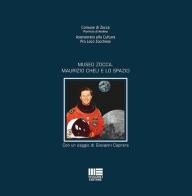 Museo Zocca. Maurizio Cheli e lo spazio di Lucio Fontana edito da Maggioli Editore