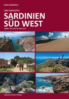 Sardegna sud ovest. Dieci esperienze escursionistiche a piedi. Ediz. tedesca di Lino Cianciotto edito da Spanu