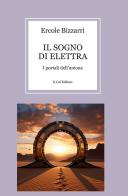 Il sogno di Elettra. I portali dell'unione di Ercole Bizzarri edito da E.Lui