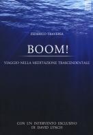 Boom! Viaggio nella meditazione trascendentale di Federico Traversa edito da Chinaski Edizioni