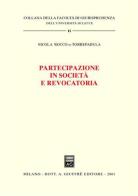 Partecipazione in società e revocatoria di Nicola Rocco di Torrepadula edito da Giuffrè