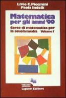 Matematica per gli anni '90 vol.1 di Livio C. Piccinini, Paola Indelli edito da Liguori