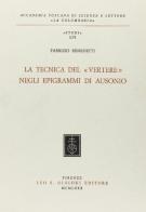 La tecnica del «Vertere» negli epigrammi di Ausonio di Fabrizio Benedetti edito da Olschki