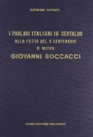 Parlari italiani in Certaldo (rist. anast. Livorno, 1875) di Giovanni Papanti edito da Forni