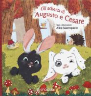 Gli scherzi di Augusto e Cesare di Alice Mastropaolo edito da Risfoglia Editore