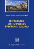 Lineamenti di diritto pubblico italiano ed europeo di Giovanni Guzzetta, Francesco Saverio Marini edito da Giappichelli