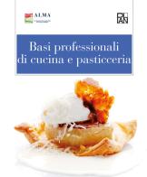 Basi professionali di cucina e pasticceria edito da Gallucci