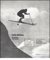 Carlo Mollino. Introduzione al discesismo (rist. anast.) di Carlo Mollino edito da Mondadori Electa