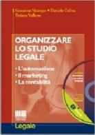 Organizzare lo studio legale di Giovanna Stumpo, Daniele Coliva, Tiziana Vallone edito da Maggioli Editore