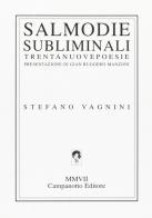 Salmodiesubliminali di Stefano Vagnini edito da Campanotto