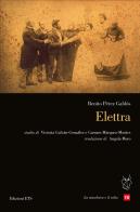 Elettra. Testo spagnolo a fronte di Benito Pérez Galdós edito da Edizioni ETS