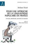Pour une approche de la linguistique populaire en France. Attitudes, prédiscours, questions de confiance di Stefano Vicari edito da Aracne