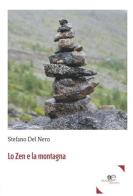 Lo zen e la montagna di Stefano Del Nero edito da Europa Edizioni