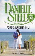 Forze irresistibili di Danielle Steel edito da Sperling & Kupfer