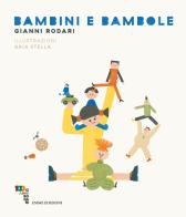 Bambini e bambole. Ediz. a colori di Gianni Rodari edito da Emme Edizioni