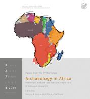 Archaeology in Africa. Potentials and perspectives on laboratory & fieldwork research. Nuova ediz. edito da All'Insegna del Giglio