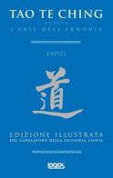 L' arte dell'armonia. Tao te ching di Lao Tzu edito da Logos