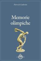 Memorie olimpiche di Pierre de Coubertin edito da Luni Editrice