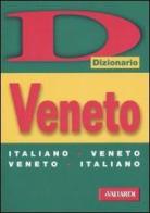 Dizionario veneto. Italiano-veneto, veneto-italiano edito da Vallardi A.