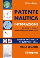 Patente nautica integrazione da entro 12 miglia a senza alcun limite dalla costa di Miriam Lettori edito da Edizioni Il Frangente