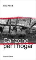 Canzone per l'hogar di Elisa Alberti edito da Giancarlo Zedde Editore