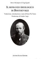 Il romanzo ideologico di Dostoevskij di Boris Michajlovic Engel'gardt edito da Stango Editore